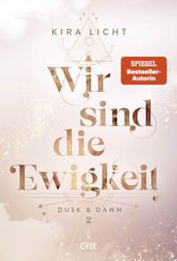 Wir sind die Ewigkeit - Kira Licht - E-Book