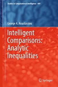 Intelligent Comparisons: Analytic Inequalities - George A. Anastassiou - E-Book
