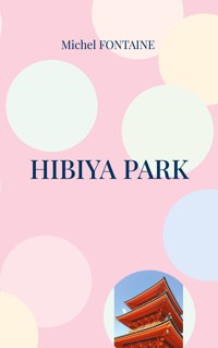 Hibiya Park - Michel Fontaine - E-Book