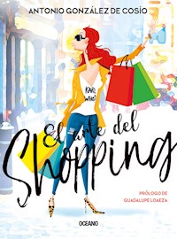 El arte del shopping - Antonio González de Cosío - E-Book