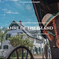 Anne of the Island - Lucy Maud Montgomery - E-Book + Hörbuch