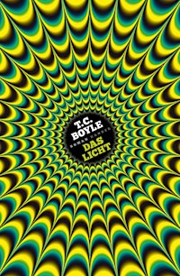 Das Licht - T.C. Boyle - E-Book