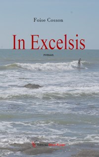In Excelsis - Foise Cosson - E-Book