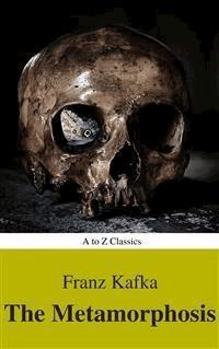 The Metamorphosis ( Active TOC, Free Audiobook) (A to Z Classics) - Franz  kafka - E-Book
