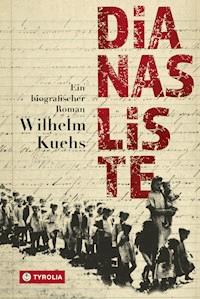 Dianas Liste - Wilhelm Kuehs - E-Book
