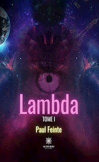 Lambda - Tome 1 - Paul Feinte - E-Book