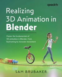 Realizing 3D Animation in Blender - Sam Brubaker - E-Book
