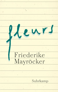 fleurs - Friederike Mayröcker - E-Book