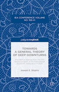 Towards a General Theory of Deep Downturns - Joseph E. Stiglitz - E-Book