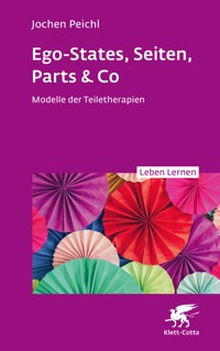 Ego-States, Seiten, Parts & Co - Jochen Peichl - E-Book