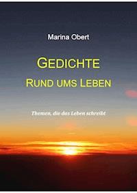 Gedichte rund ums Leben - Marina Obert - E-Book