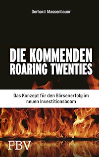 Die kommenden Roaring Twenties - Gerhard Massenbauer - E-Book
