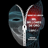 MIL MILLONES DE ORO - SERGEI - E-Book