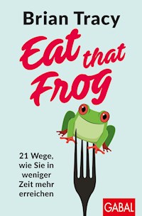 Eat that Frog - Brian Tracy - E-Book