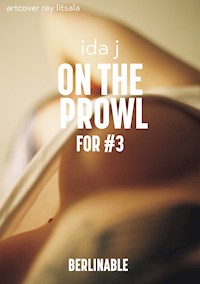 On the Prowl (for #3) - Ida J - E-Book