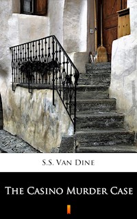 The Casino Murder Case - S.S. Van Dine - E-Book