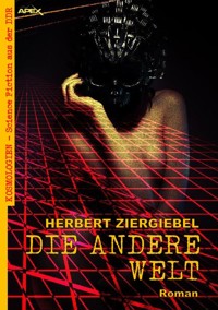 DIE ANDERE WELT - Herbert Ziergiebel - E-Book