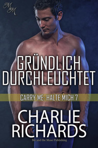 Gründlich durchleuchtet - Charlie Richards - E-Book