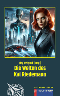 DIE WELTEN DES KAI RIEDEMANN - Kai Riedemann - E-Book