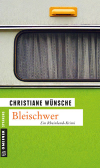 Bleischwer - Christiane Wünsche - E-Book