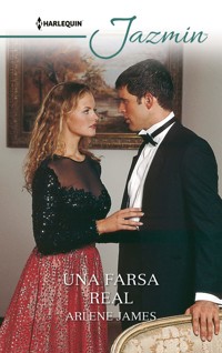 Una farsa real - ARLENE JAMES - E-Book