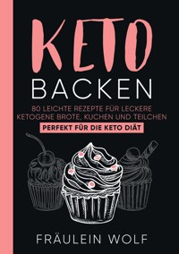 KETO BACKEN - Fräulein Wolf - E-Book