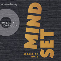 Mindset (Ungekürzte Lesung) - Sebastian Hotz - Hörbuch
