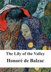 The Lily of the Valley - Honoré de Balzac - E-Book