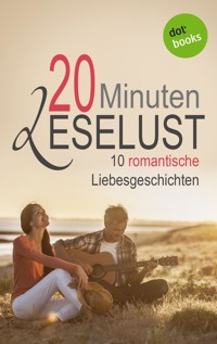 20 Minuten Leselust Band 2: 10 romantische Liebesgeschichten - Barbara Gothe - E-Book