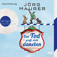 Der Tod greift nicht daneben - Kommissar Jennerwein ermittelt, Band 7 (Gekürzt) - Jörg Maurer - Hörbuch