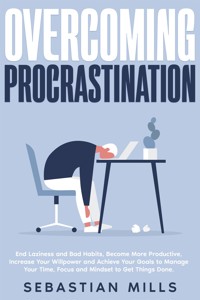 Overcoming Procrastination - Sebastian Mills - E-Book