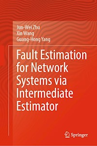 Fault Estimation for Network Systems via Intermediate Estimator - Jun-Wei Zhu - E-Book