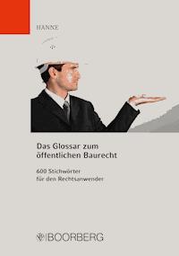 Das Glossar zum öffentlichen Baurecht - Wolfgang Hanne - E-Book