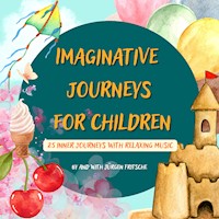 Imaginative journeys for children - Jürgen Fritsche - Hörbuch