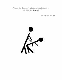 Frauen im Internet richtig anschreiben – so hast Du Erfolg - Stefano Morales - E-Book