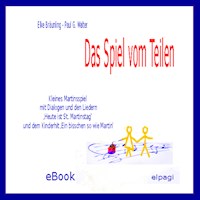 Das Spiel vom Teilen - zu Sankt Martin - Elke Bräunling - E-Book