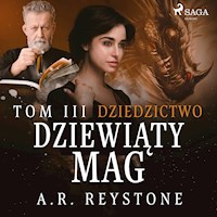 Dziewiąty Mag. Dziedzictwo. Tom 3 - A.R. Reystone - Hörbuch