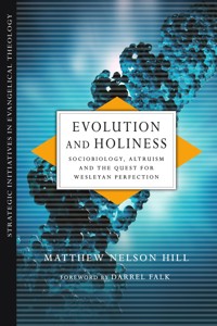 Evolution and Holiness - Matthew Nelson Hill - E-Book
