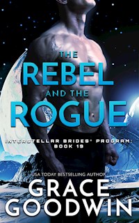 The Rebel and the Rogue - Grace Goodwin - E-Book