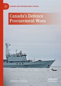 Canada's Defence Procurement Woes - Jeffrey F. Collins - E-Book