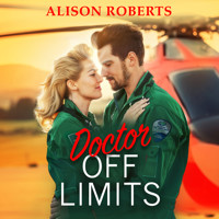 Doctor Off Limits - A breathtaking medical romance from Alison Roberts for 2024 (Unabridged) - ALISON ROBERTS - Hörbuch