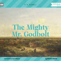 The Mighty Mr. Godbolt (Unabridged) - R. B. Russell - Hörbuch
