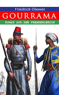 Gourrama: Roman aus der Fremdenlegion - Friedrich Glauser - E-Book