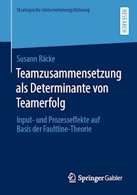 Teamzusammensetzung als Determinante von Teamerfolg - Susann Räcke - E-Book