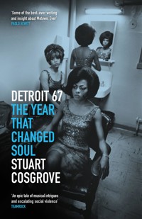 Detroit 67 - Stuart Cosgrove - E-Book