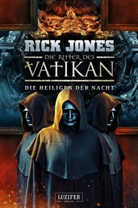 DIE HEILIGEN DER NACHT (Die Ritter des Vatikan 13) - Rick Jones - E-Book