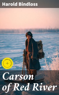Carson of Red River - Harold Bindloss - E-Book