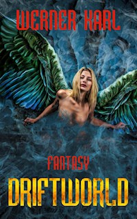 Driftworld - Werner Karl - E-Book