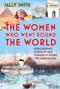 The Women Who Went Round the World - Sally Smith - E-Book