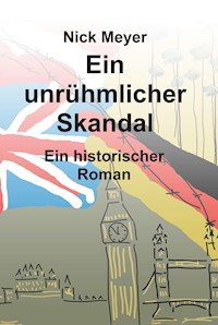 Ein unrühmlicher Skandal - Nick Meyer - E-Book